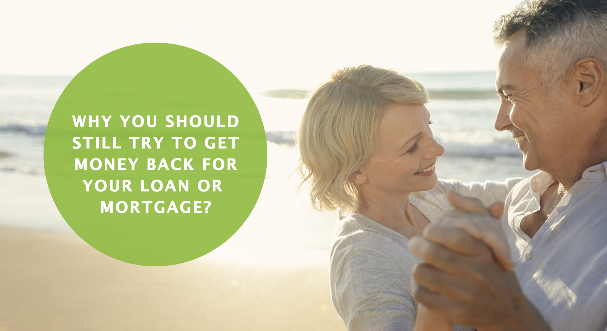 Why you should still try and get money back for your loan or mortgage?